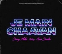 download Je-Main-Chaavan Amar Sandhu mp3